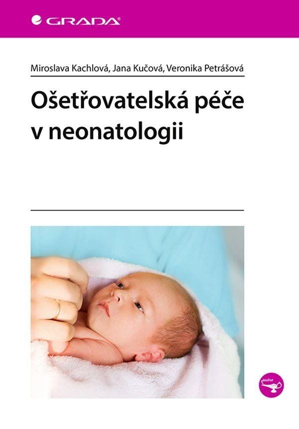Levně Ošetřovatelská péče v neonatologii