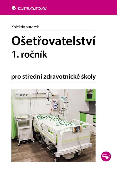Obrázek produktu: Ošetřovatelství 1. ročník pro střední zdravotnické školy