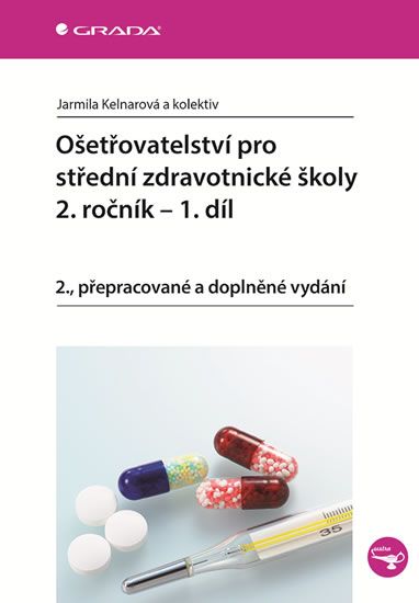 Obrázek produktu: Ošetřovatelství pro střední zdravotnické školy 2. ročník - 1. díl
