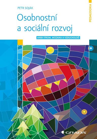 Levně Osobnostní a sociální rozvoj aneb Strom, mozaika a vzducholoď