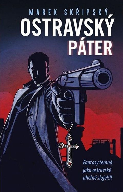 Obrázek produktu: Ostravský páter - Fantasy temná jako ostravské uhelné sloje!