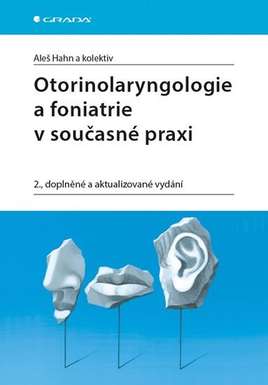 Levně Otorinolaryngologie a foniatrie v současné praxi