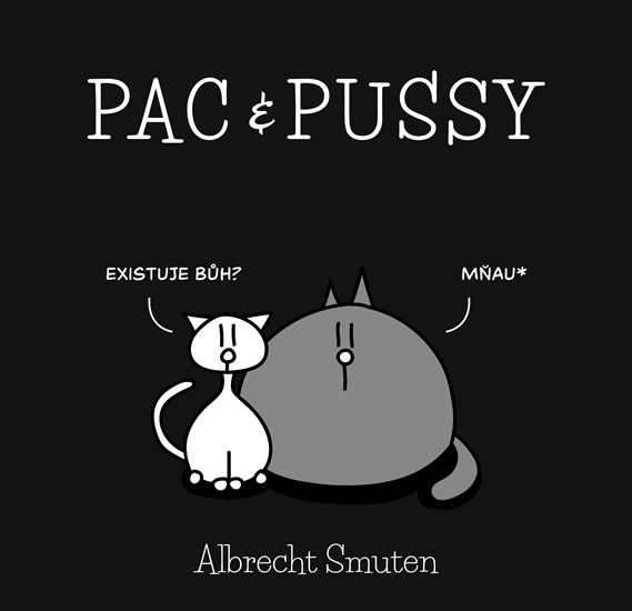PAC &amp; PUSSY - Albrecht Smuten