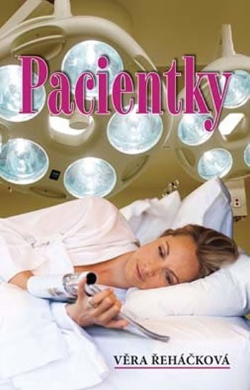 Pacientky Ing. Drahomír Rybníček-Vydavatelství AKCENT