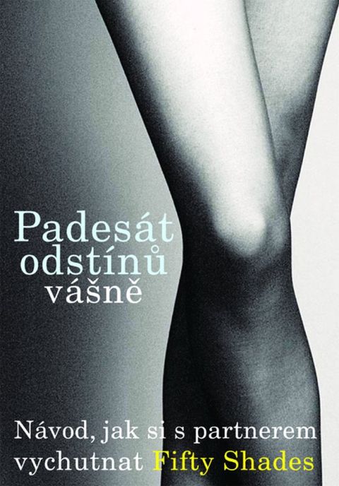 Obrázek produktu: Padesát odstínů vášně: návod, jak si s partnerem vychutnat Fifty Shades
