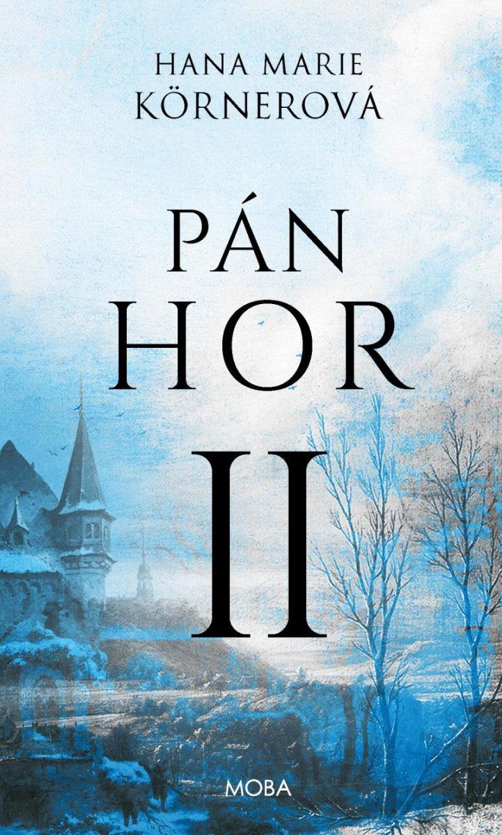 Pán hor II. - Hana Marie Körnerová
