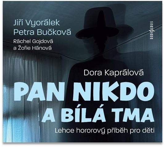 Pan Nikdo a bílá tma - Dora Kaprálová