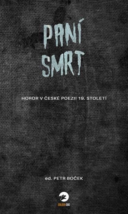 Paní Smrt - Horor v české poezii 19. století