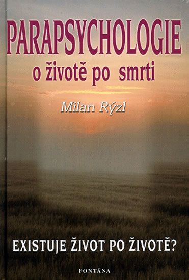 Levně Parapsychologie o životě a smrti