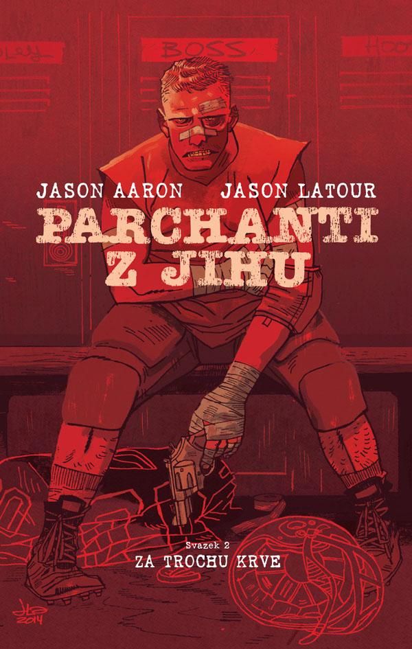 Parchanti z Jihu 2: Za trochu krve - Jason Aaron