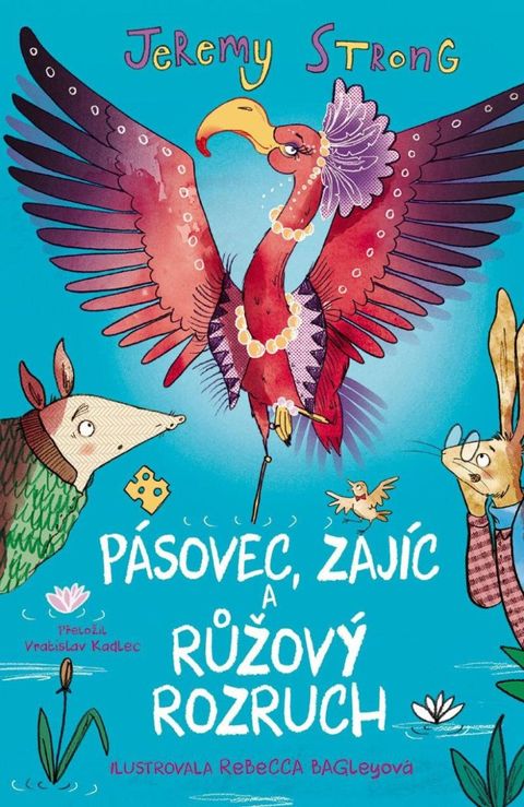 Obrázek produktu: Pásovec, Zajíc a růžový rozruch