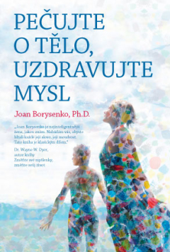 Pečujte o tělo, uzdravujte mysl