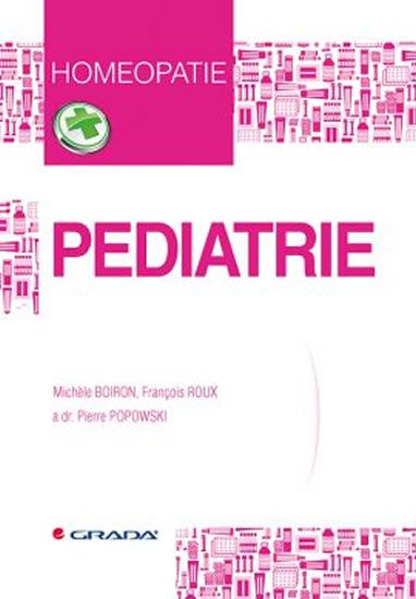 Pediatrie - Michéle Boiron, Francois Roux, Pierre Popowski