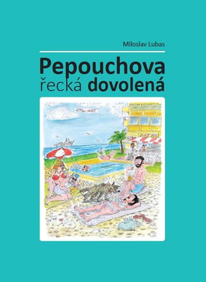 Obrázek produktu: Pepouchova řecká dovolená