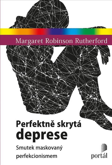 Perfektně skrytá deprese - Margaret Robinson Rutherford