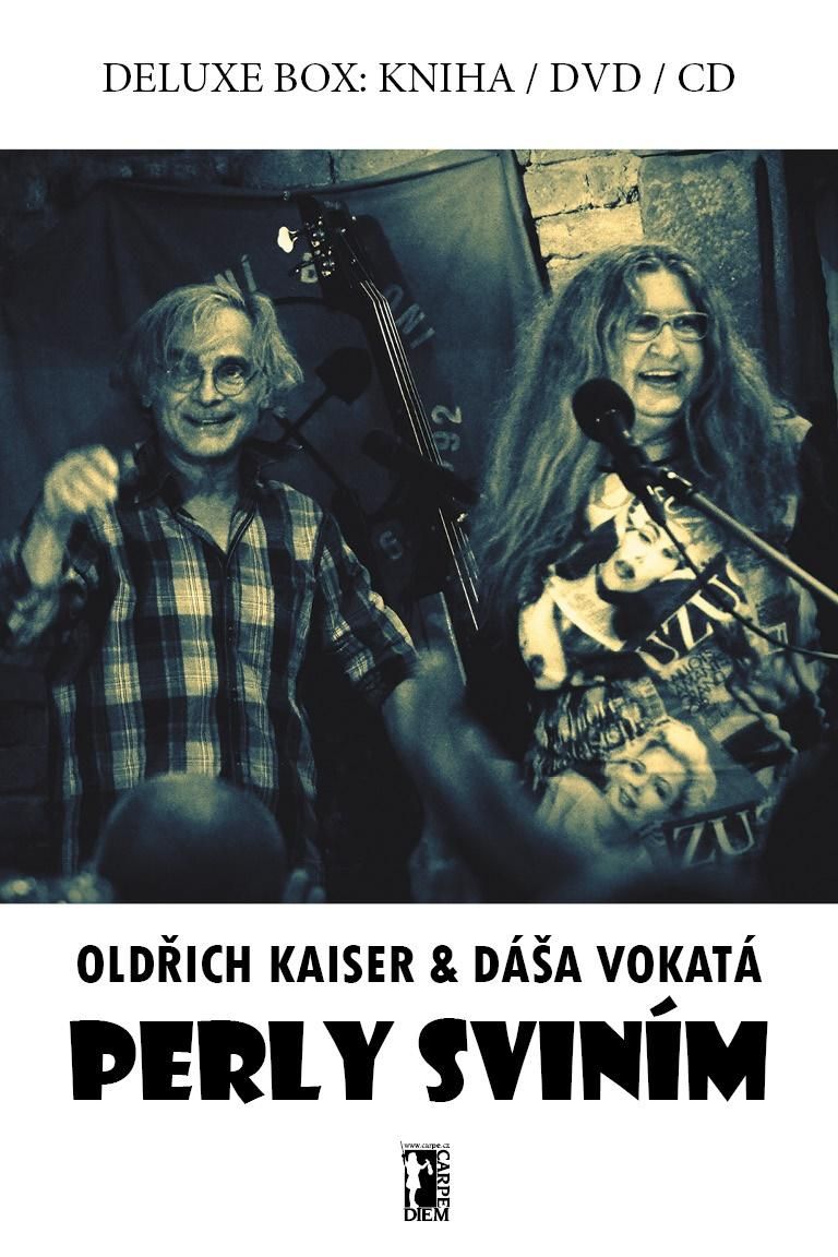 Perly sviním - Dáša Vokatá, Oldřich Kaiser