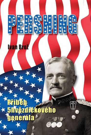 Obrázek produktu: Pershing - Příběh 5hvězdičkového generála