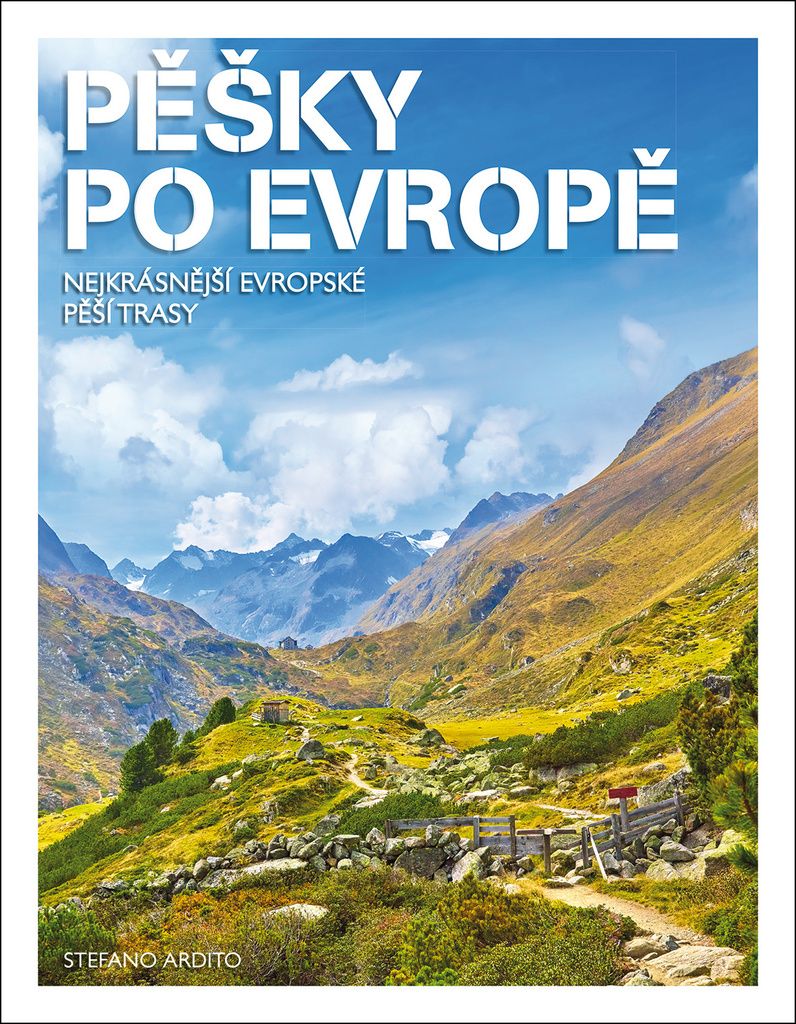 Pěšky po Evropě / Nejkrásnější evropské pěší trasy