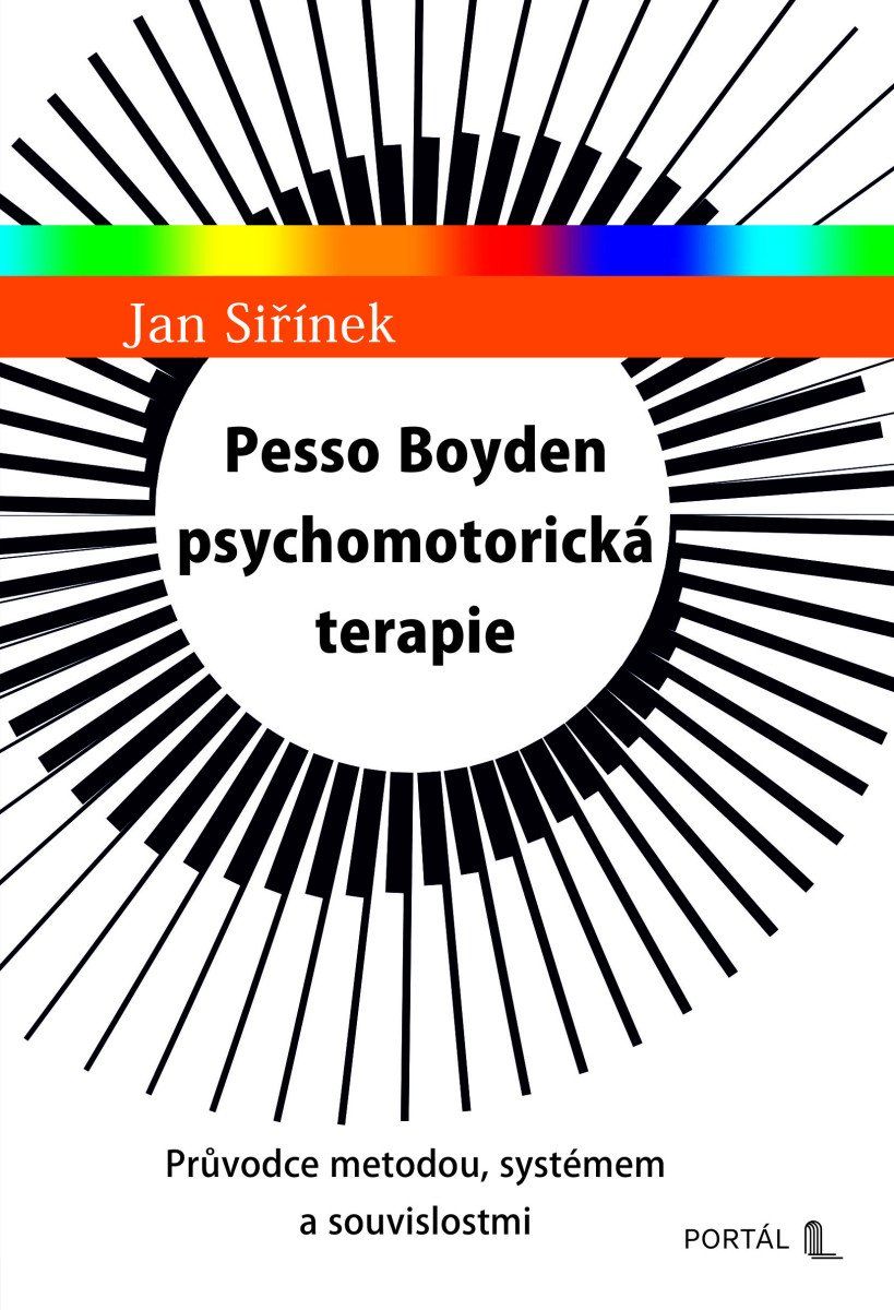Pesso Boyden psychomotorická terapie - Průvodce metodou, systémem a souvislostmi