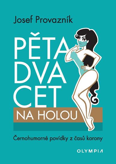 Obrázek produktu: Pětadvacet na holou - Černohumorné povídky z časů korony