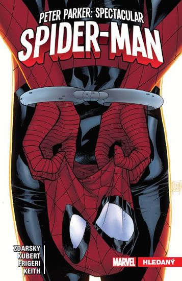 Peter Parker - Spectacular Spider-Man 2: Hledaný - Chip Zdarsky
