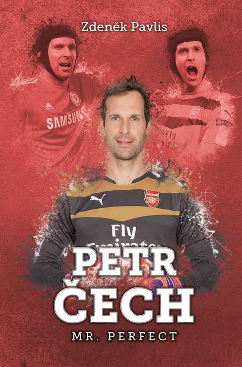 Obrázek produktu: Petr Čech: Mr. Perfect
