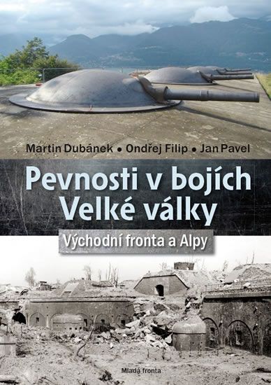 Obrázek produktu: Pevnosti v bojích Velké války - Východní fronta a Alpy