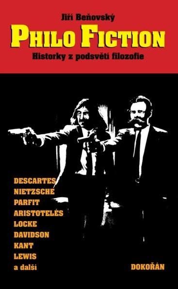 Obrázek produktu: Philo Fiction - Historky z podsvětí filozofie