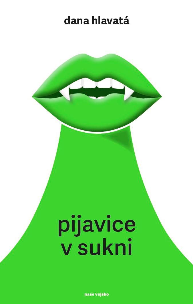 Pijavice v sukni - Dana Hlavatá