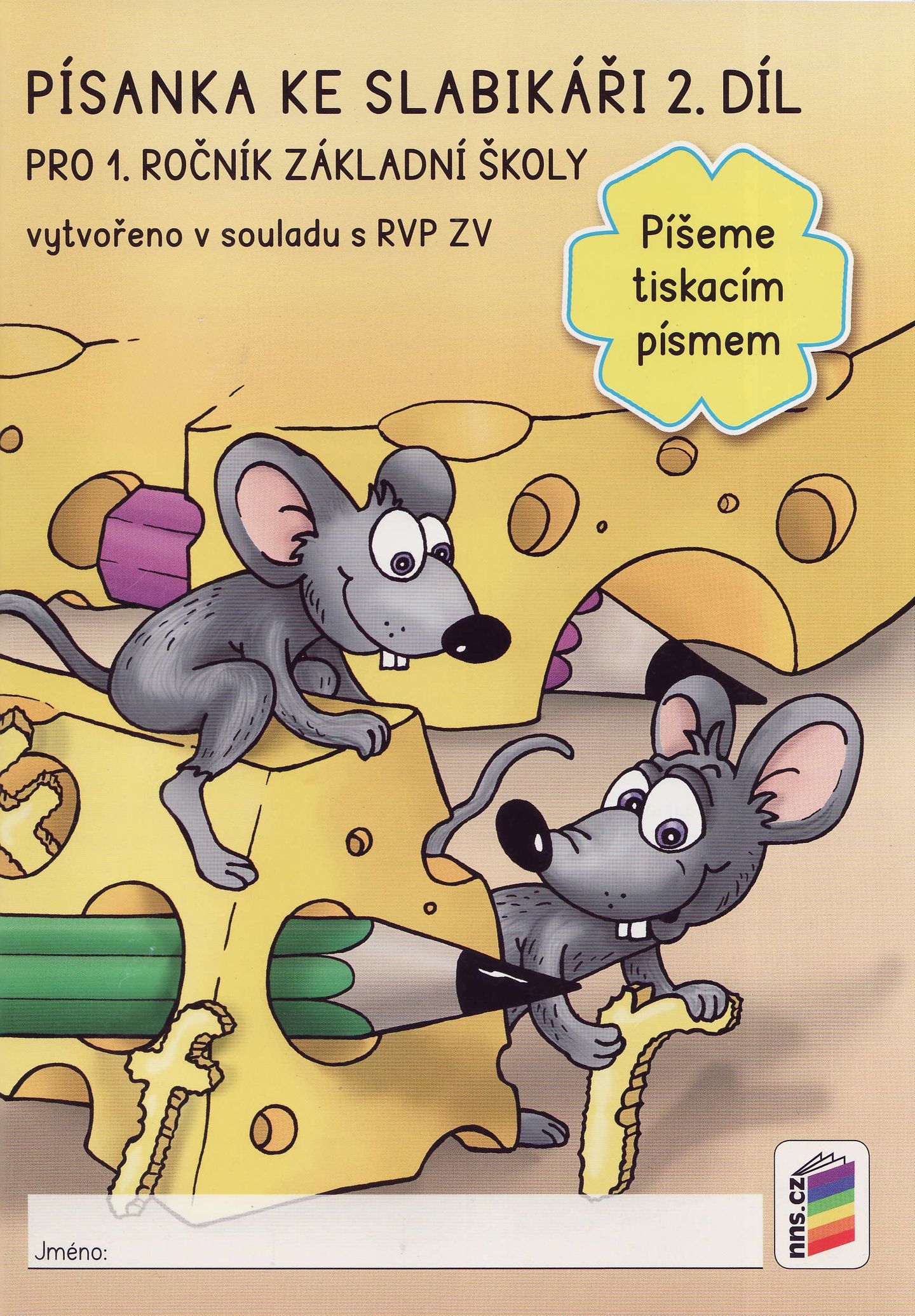 Písanka ke Slabikáři 2. díl pro 1. ročník ZŠ - Píšeme tiskacím písmem