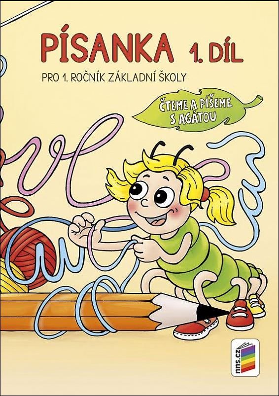 Písanka pro 1. ročník ZŠ 1. díl - Čteme a píšeme s Agátou
