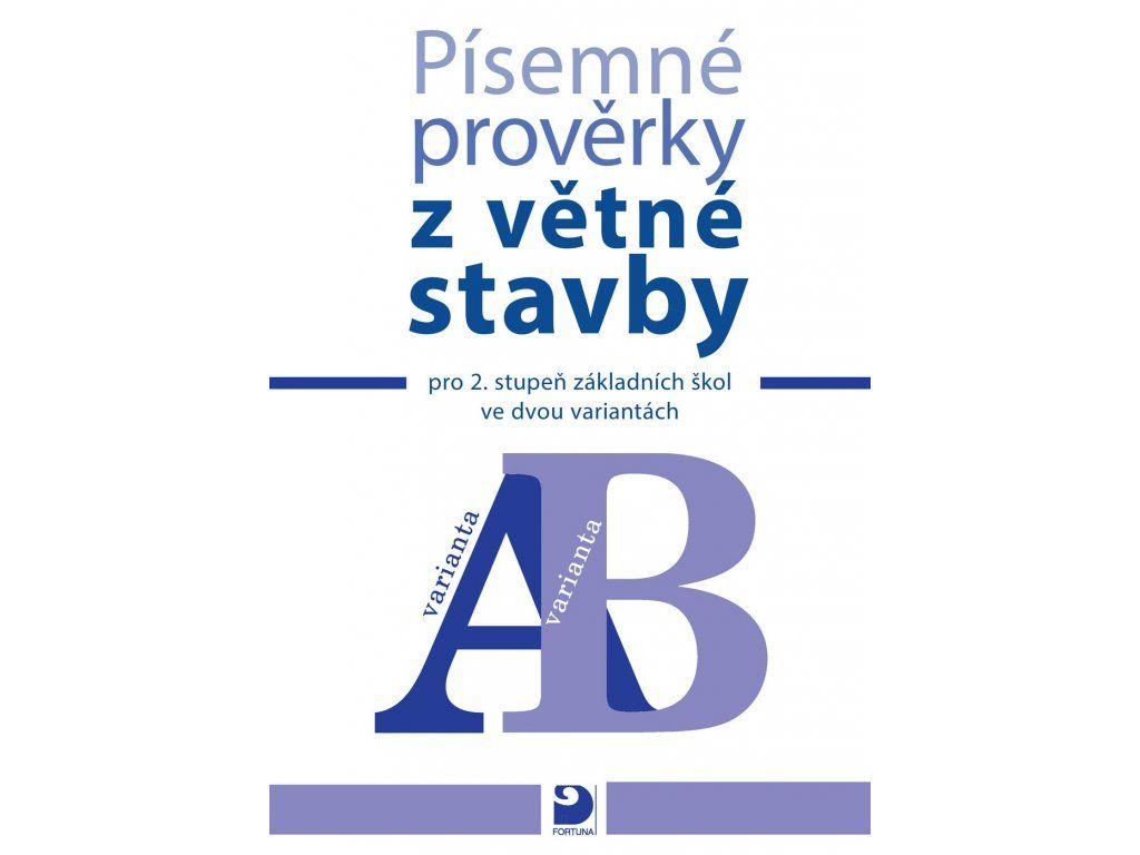 Písemné prověrky z větné stavby pro 2. stupeň ZŠ ve dvou variantách