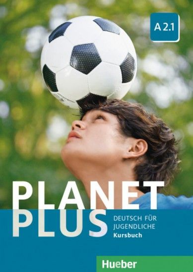 Planet Plus A2.1 Kursbuch Hueber Verlag