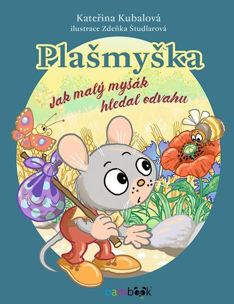 Obrázek produktu: Plašmyška - Jak malý myšák hledal odvahu