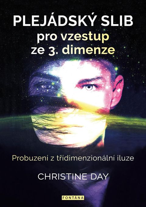Obrázek produktu: Plejádský slib pro vzestup ze 3. dimenze - Probuzení z třídimenzionální iluze