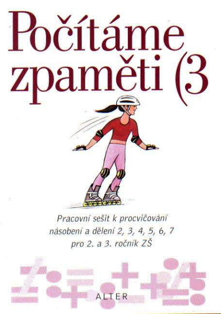Počítáme zpaměti III - Násobení a dělění 2,3,4,5,6,7
