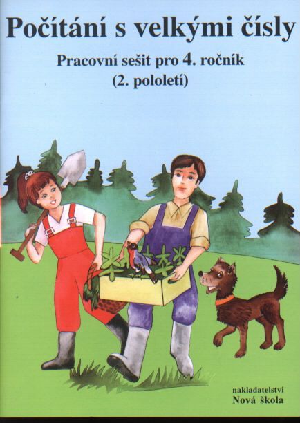 Obrázek produktu: Počítání s velkými čísly - pracovní sešit pro 4.r. ZŠ (2.pololetí)