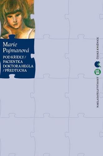 Obrázek produktu: Pod křídly / Pacientka doktora Hegla / Předtucha