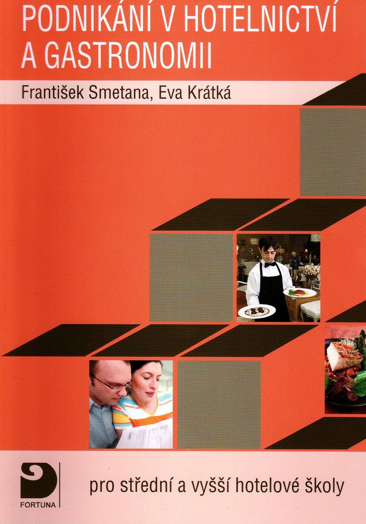 Podnikání v hotelnictví a gastronomii pro střední a vyšší hotelové školy