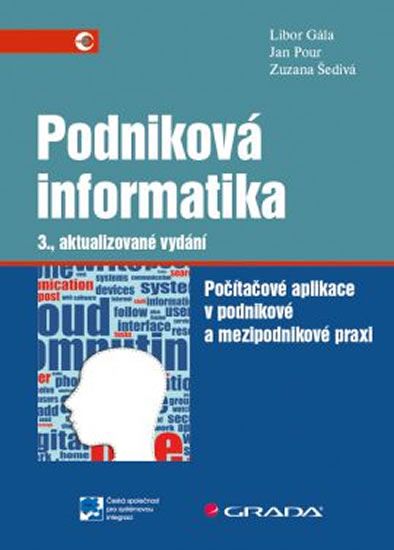 Levně Podniková informatika - Počítačové aplikace v podnikové a mezipodnikové praxi