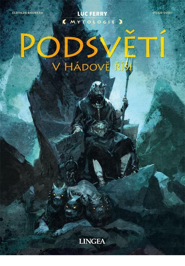 Podsvětí - V Hádově říši - Luc Ferry, Clotilde Bruneau, Diego Oddi