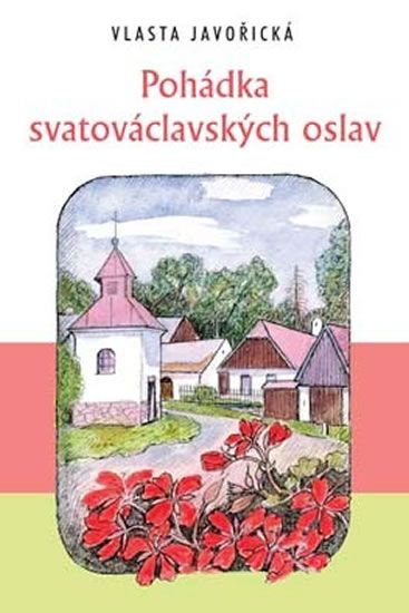 Pohádka svatováclavských oslav Ing. Drahomír Rybníček-Vydavatelství AKCENT