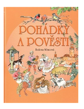 Pohádky a pověsti - Božena Němcová