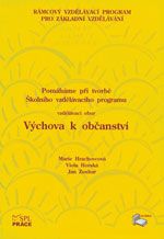 Obrázek produktu: Pomáháme při tvorbě Školního vzdělávacího programu - vzdělávací obor Výchova k občanství