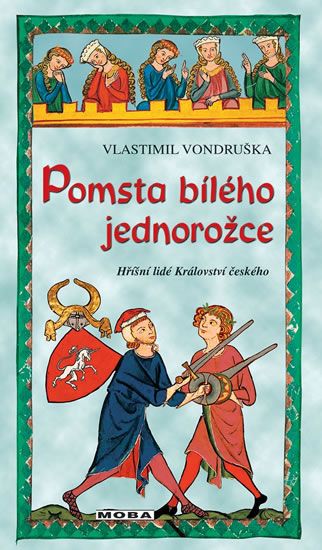 Pomsta bílého jednorožce - Hříšní lidé Království českého