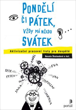 Obrázek produktu: Pondělí či pátek, vždy má někdo svátek - Aktivizační pracovní listy pro dospělé
