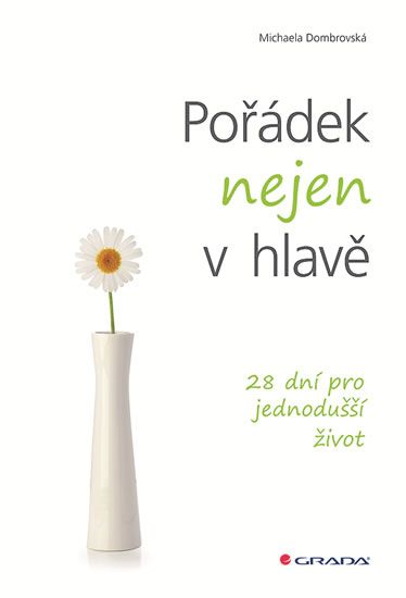 Obrázek produktu: Pořádek nejen v hlavě - 28 dní pro jednodušší život