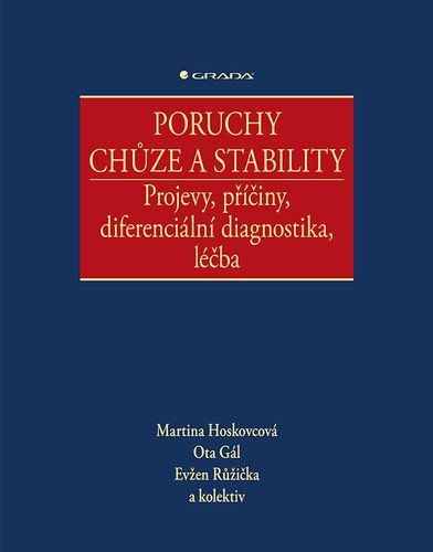 Levně Poruchy chůze a stability - Projevy, příčiny, diferenciální diagnostika, léčba