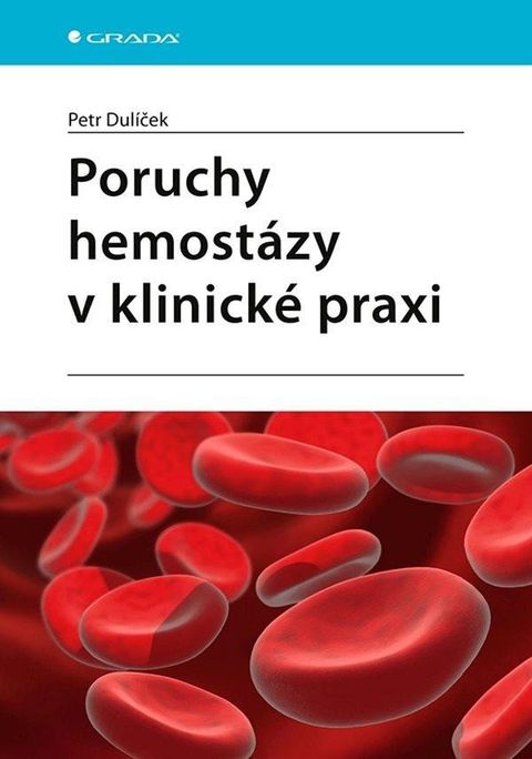 Obrázek produktu: Poruchy hemostázy v klinické praxi