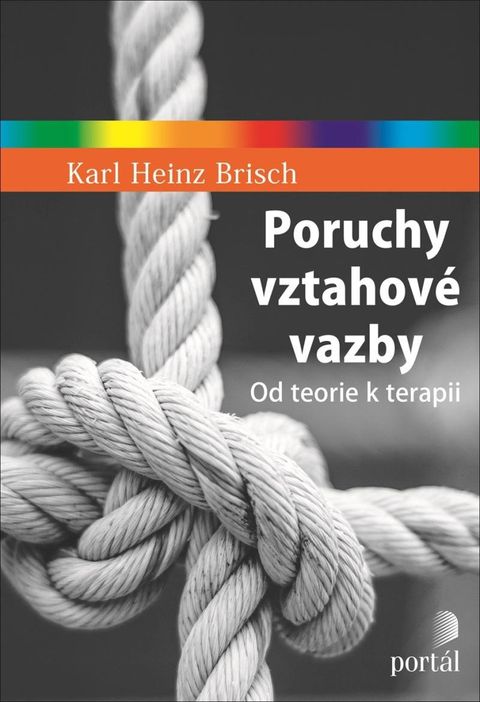 Obrázek produktu: Poruchy vztahové vazby - Od teorie k terapii